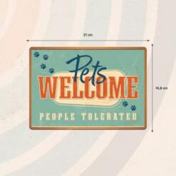 Sign Metal Pets Welcome People Tolerated