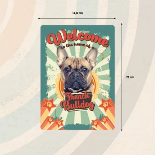 Sign Metal Welcome to the home of a French Bulldog 4 Sign Metal Welcome to the home of a French Bulldog