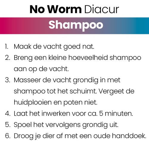 No Worm Diacur Chloorhexidine Shampoo hond 250 ml 5 Gebruiksaanwijzing chloorhexidine shampoo in zes stappen, van nat maken tot uitspoelen